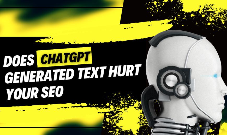 does chatgpt generated text hurt your seo